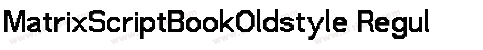 MatrixScriptBookOldstyle Regular字体转换
